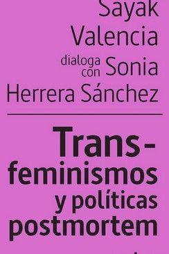 Imagen de cubierta: TRANS-FEMINISMOS Y POLITICAS POSTMORTEM