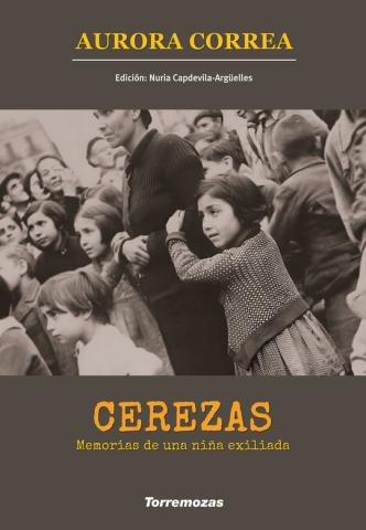 Imagen de cubierta: CEREZAS. MEMORIAS DE UNA NIÑA EXILIADA