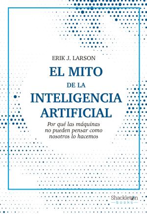 Imagen de cubierta: MITO DE LA INTELIGENCIA ARTIFICIAL,EL