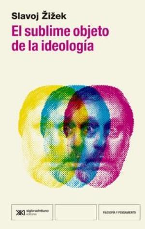 Imagen de cubierta: EL SUBLIME OBJETO DE LA IDEOLOGÍA