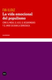 Imagen de cubierta: LA VIDA EMOCIONAL DEL POPULISMO