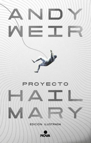 PROYECTO HAIL MARY EDICION ILUSTRADA