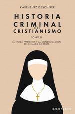 Imagen de cubierta: HISTORIA CRIMINAL DEL CRISTIANISMO TOMO II