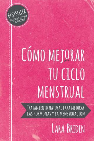 Imagen de cubierta: CÓMO MEJORAR TU CICLO MENSTRUAL