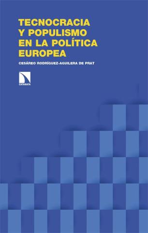 Imagen de cubierta: TECNOCRACIA Y POPULISMO EN LA POLÍTICA EUROPEA