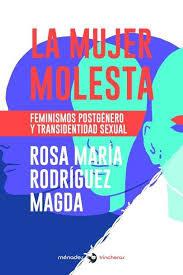 Imagen de cubierta: LA MUJER MOLESTA : FEMINISMOS POSTGÉNERO Y TRANSIDENTIDAD SEXUAL