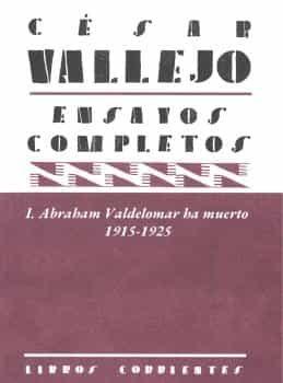 Imagen de cubierta: ENSAYOS COMPLETOS I: ABRAHAM VALDELOMAR HA MUERTO. 1915-1925