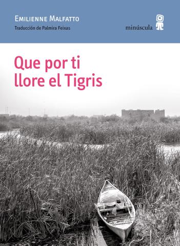 Imagen de cubierta: QUE POR TI LLORE EL TIGRIS