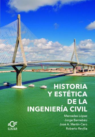 Imagen de cubierta: HISTORIA Y ESTÉTICA DE LA INGENIERÍA CIVIL