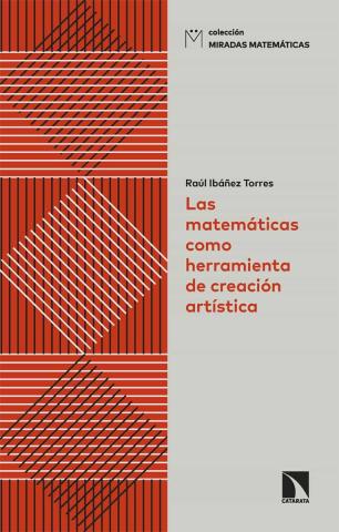 Imagen de cubierta: LAS MATEMÁTICAS COMO HERRAMIENTA DE CREACIÓN ARTÍSTICA