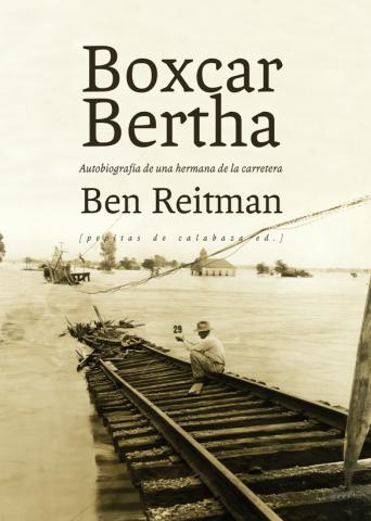 Imagen de cubierta: BOXCAR BERTHA : AUTOBIOGRAFÍA DE UNA HERMANA DE LA CARRETERA