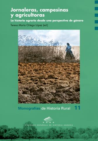 Imagen de cubierta: JORNALERAS, CAMPESINAS Y AGRICULTORAS : LA HISTORIA AGRARIA DESDE UNA PERSPECTIVA DE GÉNERO