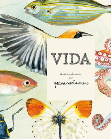 Imagen de cubierta: VIDA. BESTIARIO ILUSTRADO POR JOANA SANTAMANS