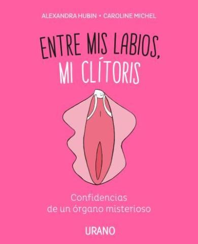 Imagen de cubierta: ENTRE MIS LABIOS, MI CLÍTORIS