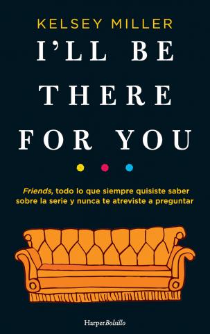 Imagen de cubierta: I'LL BE THERE FOR YOU