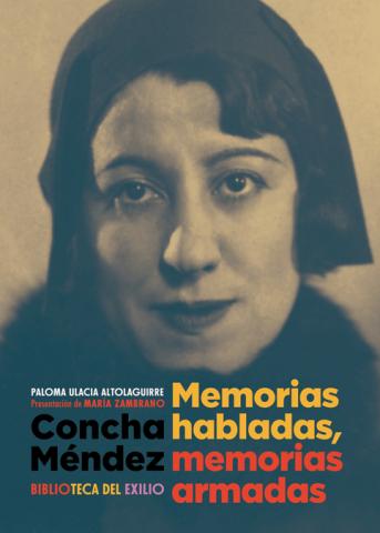 Imagen de cubierta: CONCHA MÉNDEZ : MEMORIAS HABLADAS, MEMORIAS ARMADAS