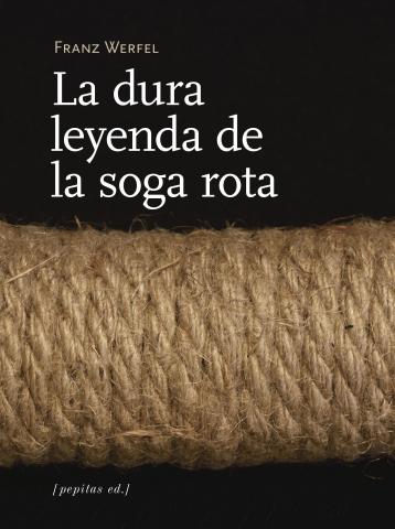 Imagen de cubierta: LA DURA LEYENDA DE LA SOGA ROTA