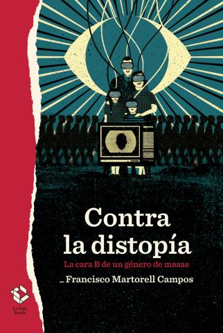 Imagen de cubierta: CONTRA LA DISTOPIA - LA CARA B DE UN GENERO DE MAS