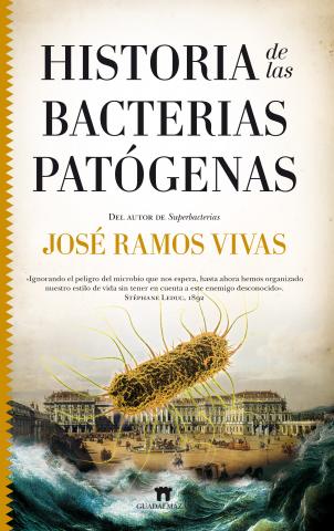 Imagen de cubierta: HISTORIA DE LAS BACTERIAS PATÓGENAS