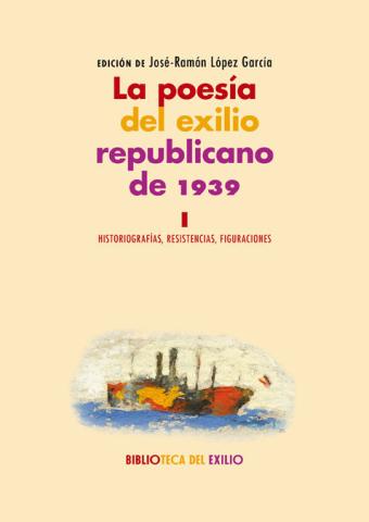 Imagen de cubierta: LA POESÍA DEL EXILIO REPUBLICANO DE 1939. I