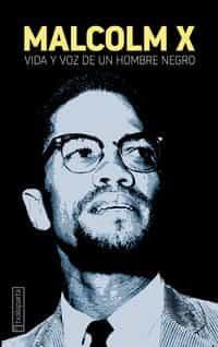 Imagen de cubierta: MALCOLM X VIDA Y VOZ DE UN HOMBRE NEGRO