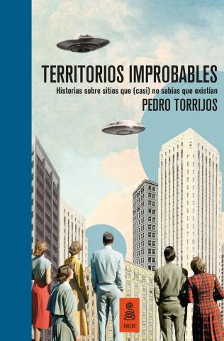 Imagen de cubierta: TERRITORIOS IMPROBABLES (EDICIÓN DE LUJO, NUMERADA Y LIMITADA)