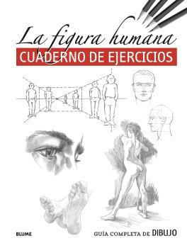 Imagen de cubierta: GUÍA COMPLETA DE DIBUJO. FIGURA HUMANA (EJERCICIOS)