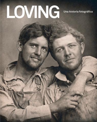 Imagen de cubierta: LOVING UNA HISTORIA FOTOGRÁFICA