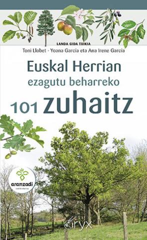 Imagen de cubierta: EUSKAL HERRIAN EZAGUTU BEHARREKO 101 ZUHAITZ