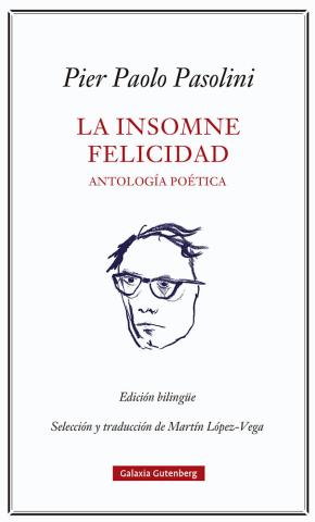 Imagen de cubierta: LA INSOMNE FELICIDAD. ANTOLOGÍA POÉTICA