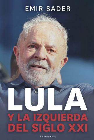 Imagen de cubierta: LULA Y LA IZQUIERDA DEL SIGLO XXI