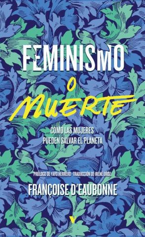 Imagen de cubierta: FEMINISMO O MUERTE