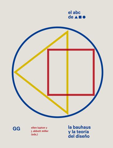 Imagen de cubierta: EL ABCE DE LA BAUHAUS Y LA TEORÍA DEL DISEÑO