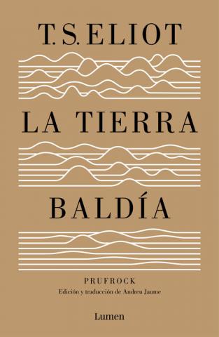 Imagen de cubierta: LA TIERRA BALDÍA (Y PRUFROCK Y OTRAS OBSERVACIONES)