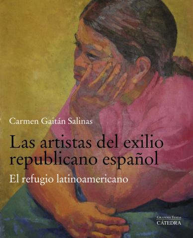 Imagen de cubierta: LAS ARTISTAS DEL EXILIO REPUBLICANO ESPAÑOL