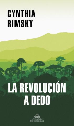 Imagen de cubierta: LA REVOLUCIÓN A DEDO