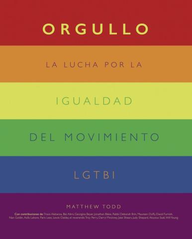 Imagen de cubierta: ORGULLO. LA LUCHA POR LA IGUALDAD DEL MOVIMIENTO LGTBI+