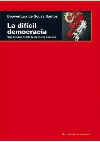 Imagen de cubierta: LA DIFÍCIL DEMOCRACIA : UNA MIRADA DESDE LA PERIFERIA EUROPEA