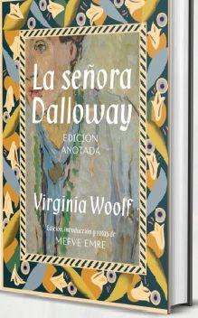 Imagen de cubierta: LA SEÑORA DALLOWAY. EDICIÓN ANOTADA