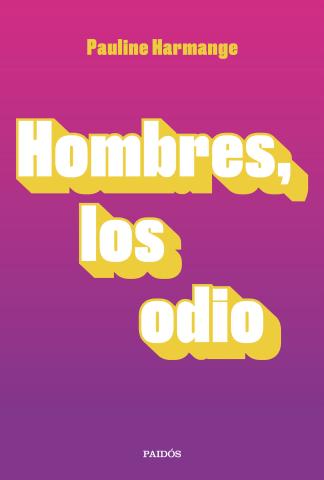 Imagen de cubierta: HOMBRES, LOS ODIO