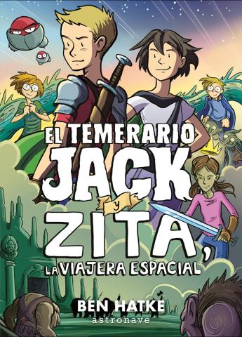 Imagen de cubierta: EL TEMERARIO JACK Y ZITA LA VIAJERA ESPACIAL