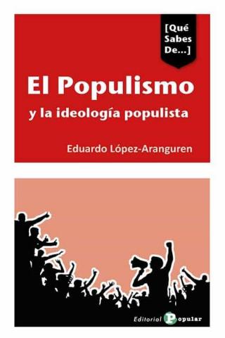 Imagen de cubierta: EL POPULISMO Y LAS IDEOLOGÍAS POPULISTAS EN ESPAÑA