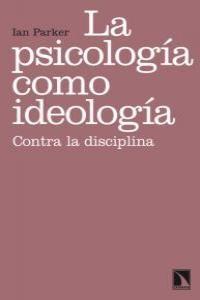 Imagen de cubierta: PSICOLOGIA COMO IDEOLOGIA,LA