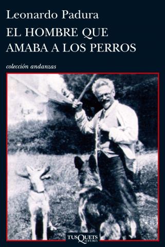 Imagen de cubierta: EL HOMBRE QUE AMABA A LOS PERROS