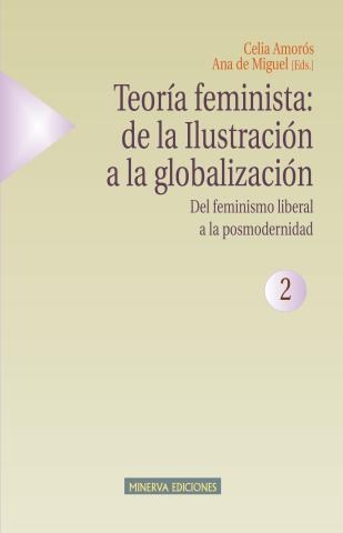 Imagen de cubierta: TEORÍA FEMINISTA : DE LA ILUSTRACIÓN A LA GLOBALIZACIÓN