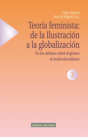 Imagen de cubierta: TEORÍA FEMINISTA : DE LA ILUSTRACIÓN A LA GLOBALIZACIÓN