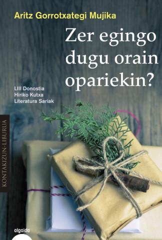 Imagen de cubierta: ZER EGINGO DUGU ORAIN OPARIEKIN?