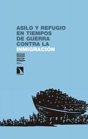 Imagen de cubierta: ASILO Y REFUGIO EN TIEMPOS DE GUERRA CONTRA LA INMIGRACIÓN