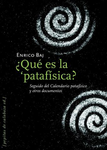 Imagen de cubierta: ¿QUÉ ES LA PATAFÍSICA ? : SEGUIDO DEL CALENDARIO Y OTROS DOCUMENTOS