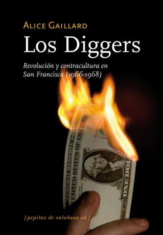 Imagen de cubierta: LOS DIGGERS : REVOLUCIÓN Y CONTRACTULTURA EN SAN FRANCISCO (1966-1968)